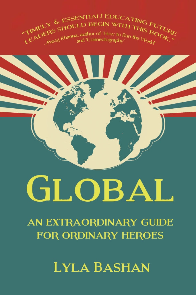 Global: An extraordinary guide for ordinary heroes